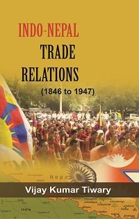 Indo Nepal Trade Relations (1846 to 1947)  - Paperback