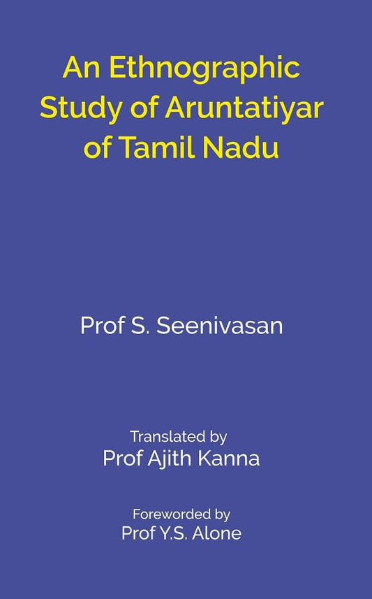 An Ethnographic Study of Aruntatiyar of Tamil Nadu