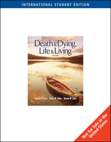 DEATH AND DYING: LIFE AND LIVING, INTERNATIONAL EDITION, 6TH EDITION