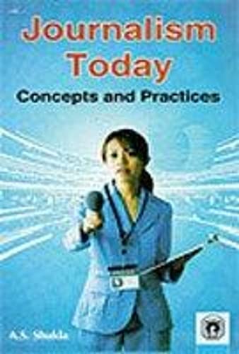 Journalism Today: Concepts and Practices