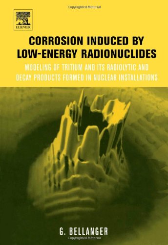 CORROSION INDUCED BY LOW-ENERGY RADIONUCLIDES