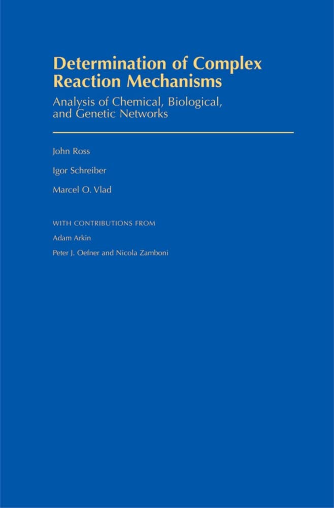 DETERMINATION OF COMPLEX REACTION MECHANISMS: ANALYSIS OF CHEMICAL, BIOLOGICAL, AND GENETIC NETWORKS