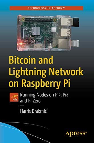 Bitcoin and Lightning Network on Raspberry Pi: Running Nodes on Pi3 Pi4 and Pi Zero