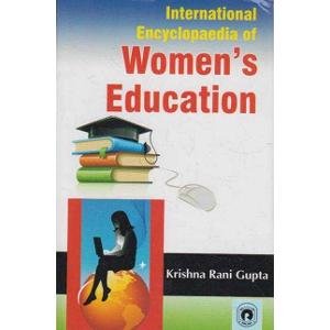International Encyclopaedia of Women's Education (In 5 Vols)