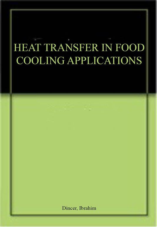 Heat Transfer in Food Cooling Applications