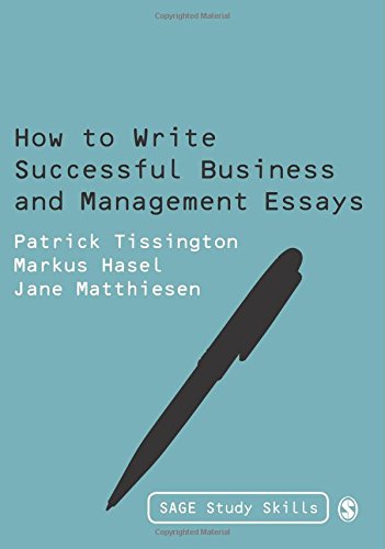 HOW TO WRITE SUCCESSFUL BUSINESS AND MANAGEMENT ESSAYS (SAGE STUDY SKILLS SERIES)