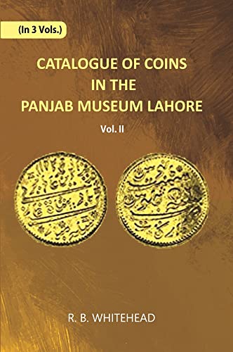 Catalogue Of Coins in The Panjab Museum, Lahore (Coins of The Mughal Emperors),(PB),VOL-2