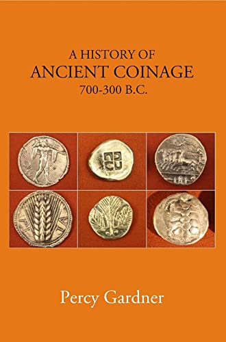 A History of Ancient Coinage 700-300 B.C.  - Paperback