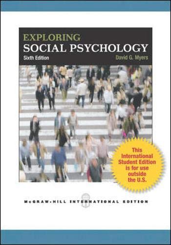 EXPLORING SOCIAL PSYCHOLOGY, 6TH EDITION