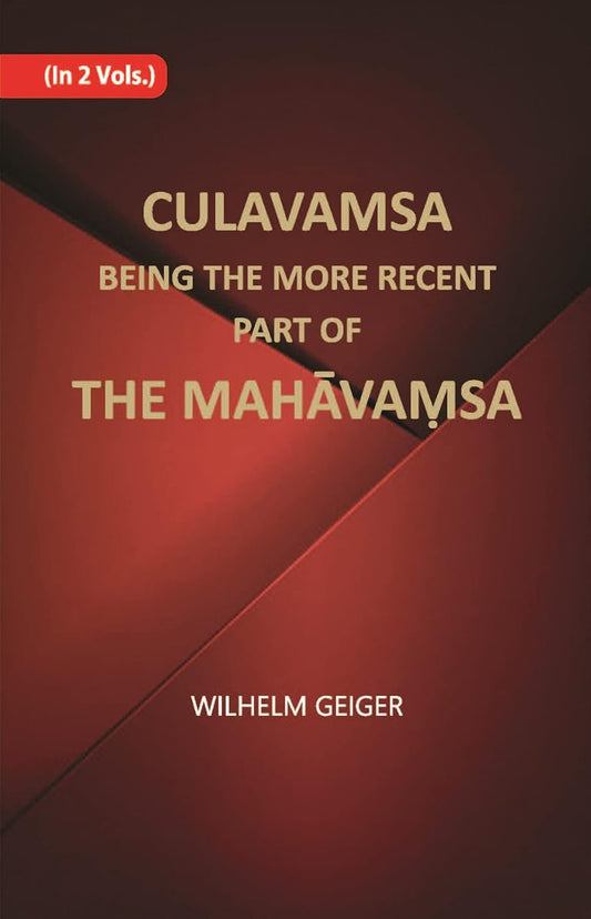 Culavamsa Being The More Recent Part Of The Mahavamsa - HARDCOVER , 2 VOLS