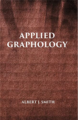 APPLIED GRAPHOLOGY: A Textbook on Character Analysis From Handwriting