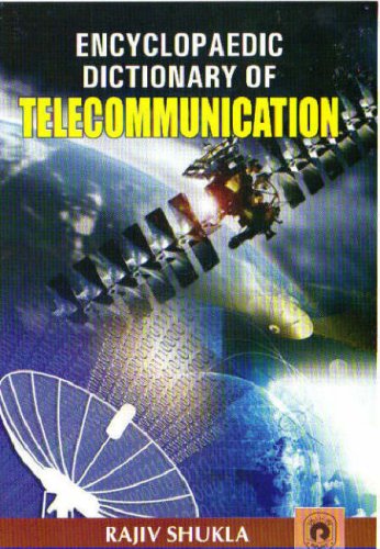 Encyclopaedic Dictionary of Telecommunication (In 3 Vols)