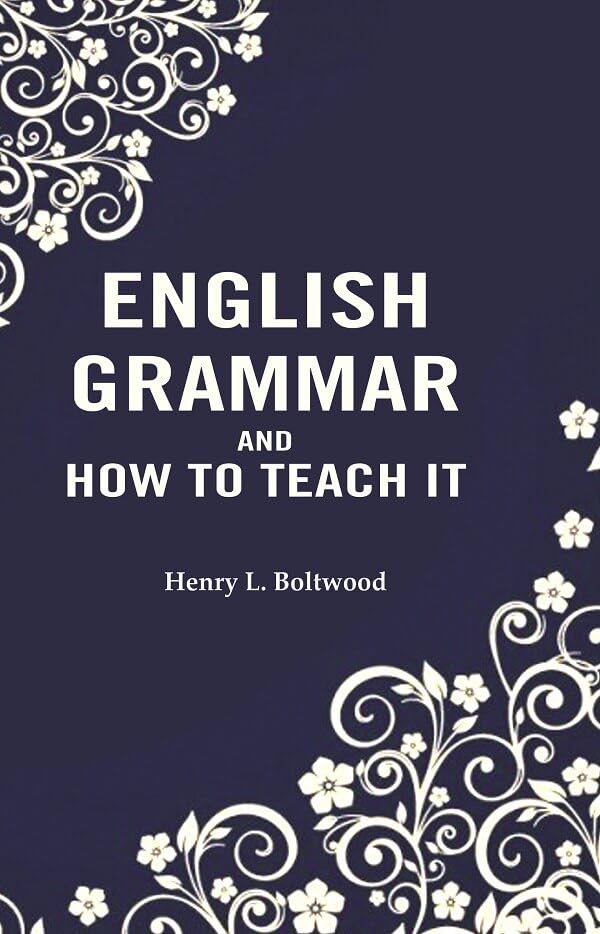English Grammar and How to Teach it  - hardcover