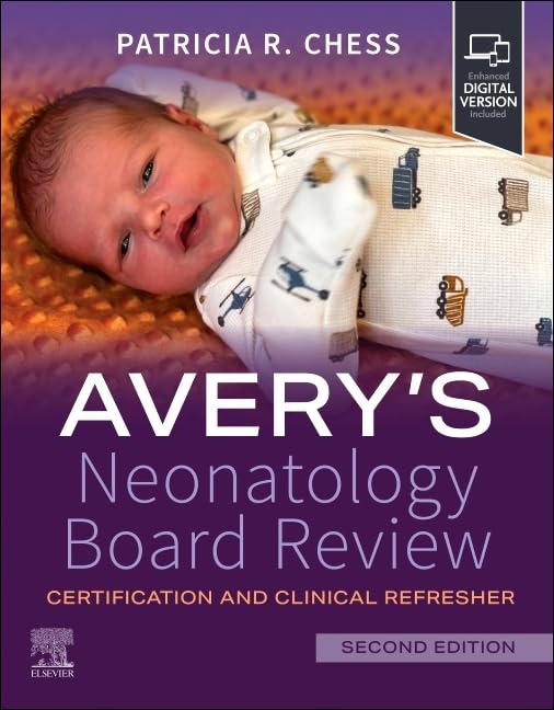 AVERY'S NEONATOLOGY BOARD REVIEW: CERTIFICATION AND CLINICAL REFRESHER