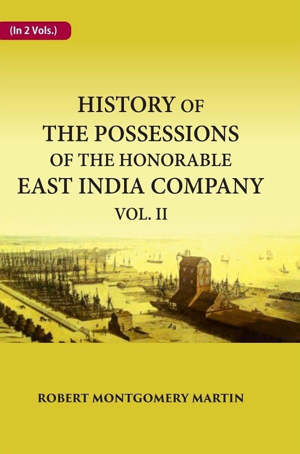 History of the Possessions of the Honorable East India Company  VOL. 2 - hardcover