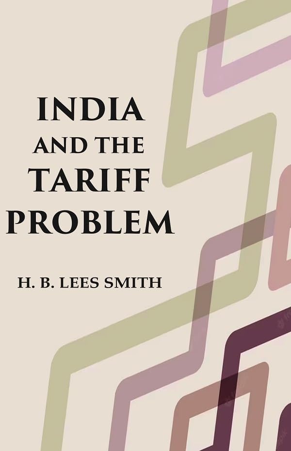 India and the Tariff Problem - Paperback