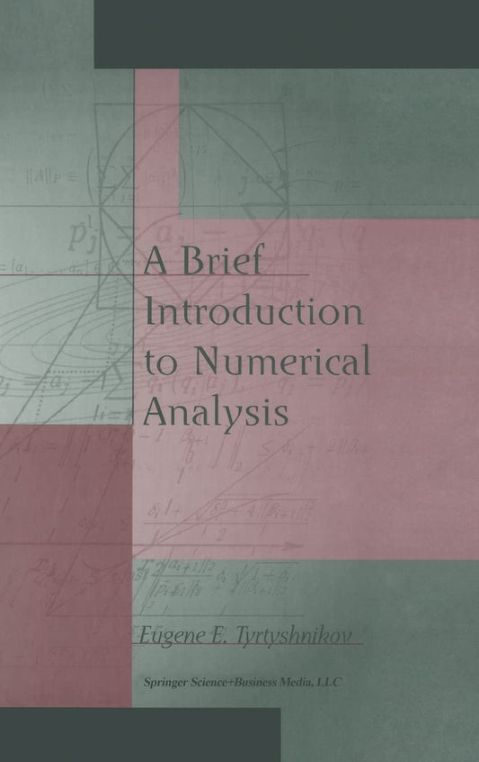 BRIEF INTRODUCTION TO NUMERICAL ANALYSIS