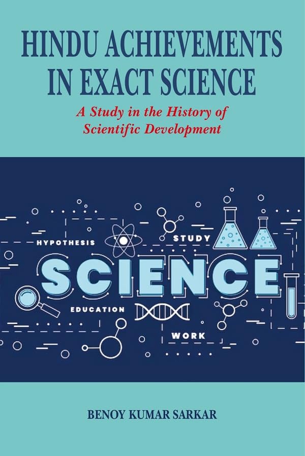 Hindu Achievements in Exact Science A Study in the History of Scientific Development - Paperback