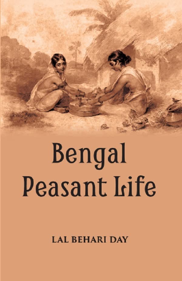 BENGAL PEASANT LIFE