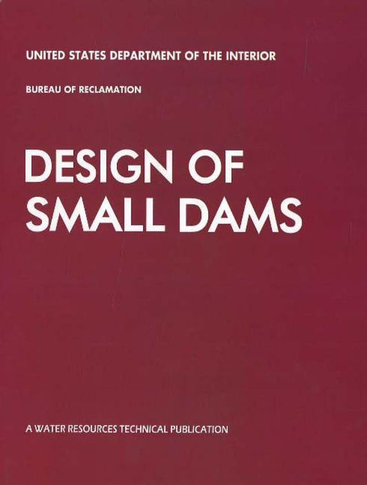 DESIGN OF SMALL DAMS, 3rd Ed.