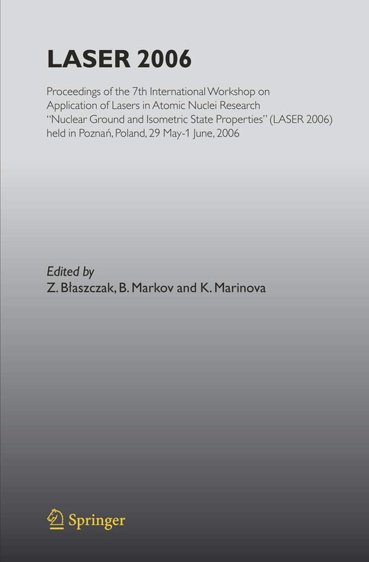 LASER 2006: PROCEEDINGS OF THE 7TH INTERNATIONAL WORKSHOP ON APPLICATION OF LASERS IN ATOMIC NUCLEI RESEARCH