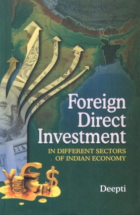 Foreign Direct Investment: In Different Sectors of Indian Economy