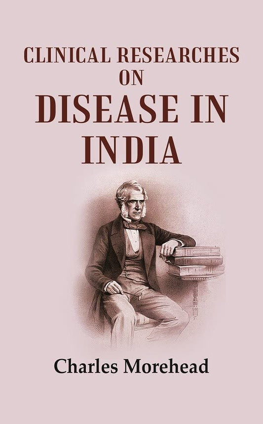 Clinical Researches on Disease in India  - Paperback