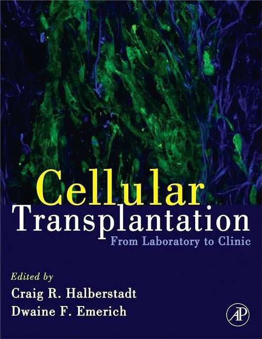 CELLULAR TRANSPLANTATION: FROM LABORATORY TO CLINIC