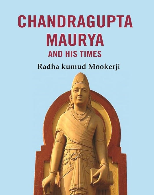Chandragupta Maurya and his Times  - Hardcover