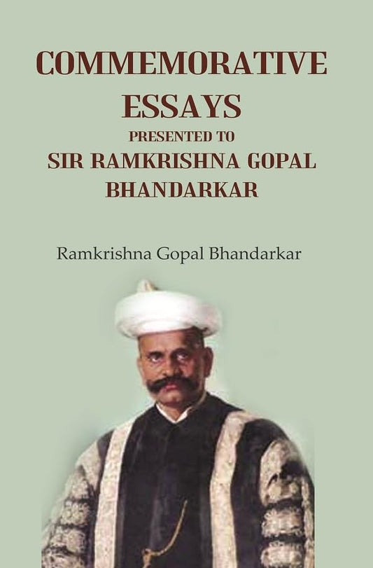 Commemorative Essays Presented to Sir Ramkrishna Gopal Bhandarkar  - Hardcover