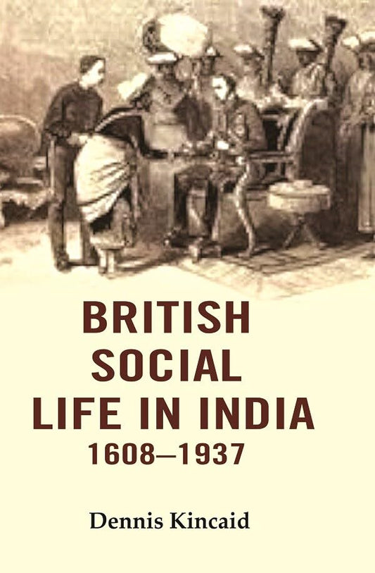 British Social Life in India 1608–1937  - Paperback