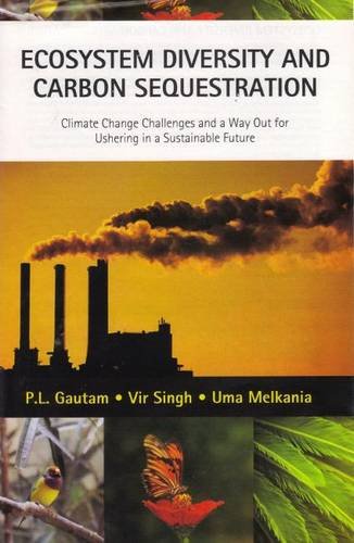 Ecosystem Diversity and Carbon Sequestration: Climate Chage Challenges and a Way out for Ushering in a Sustainable Future