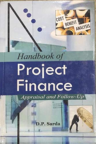 Handbook of Project Finance- Appraisal & Follow-Up