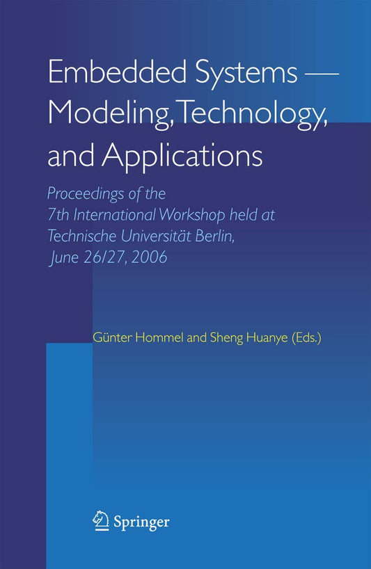 EMBEDDED SYSTEMS -- MODELING, TECHNOLOGY, AND APPLICATIONS