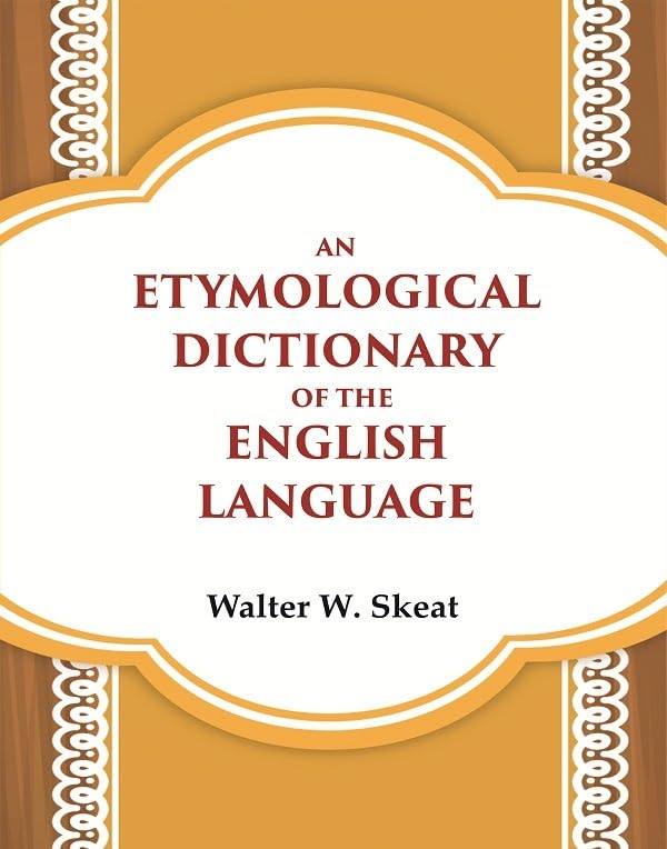 An Etymological Dictionary of the English Language  - Hardcover