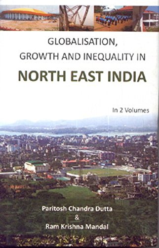 Globalisation, Growth and Inequality in North East India  VOL. 2 - Hardcover