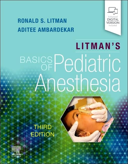 LITMAN'S BASICS OF PEDIATRIC ANESTHESIA WITH ACCESS CODE 3ED (Paperback 2022)