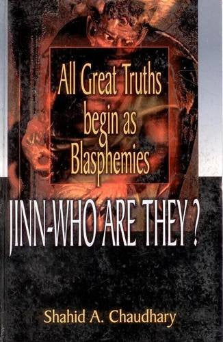 All Great Truths Being as Blasphemies-Jinn-Who Are they?