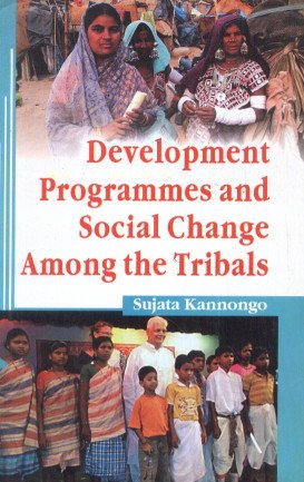 Development Programmes and Social Change Among the Tribals   - Hardcover
