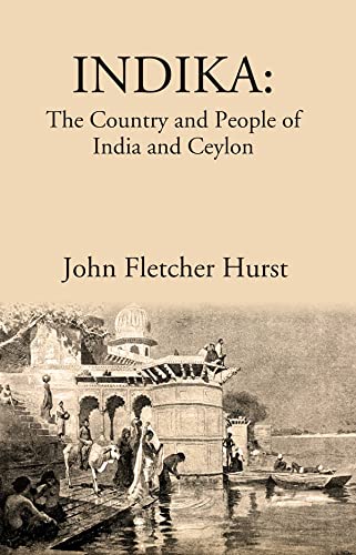 INDIKA: The Country and People of India and Ceylon  - HARDCOVER