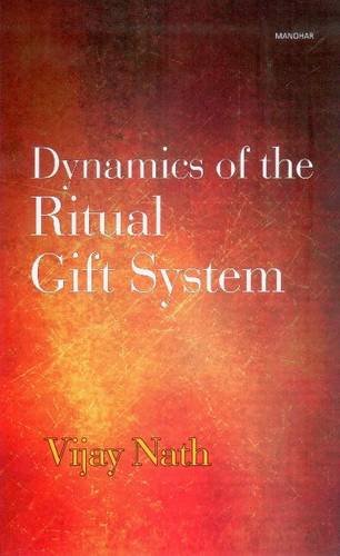 DYNAMICS OF THE RITUAL GIFT SYSTEM