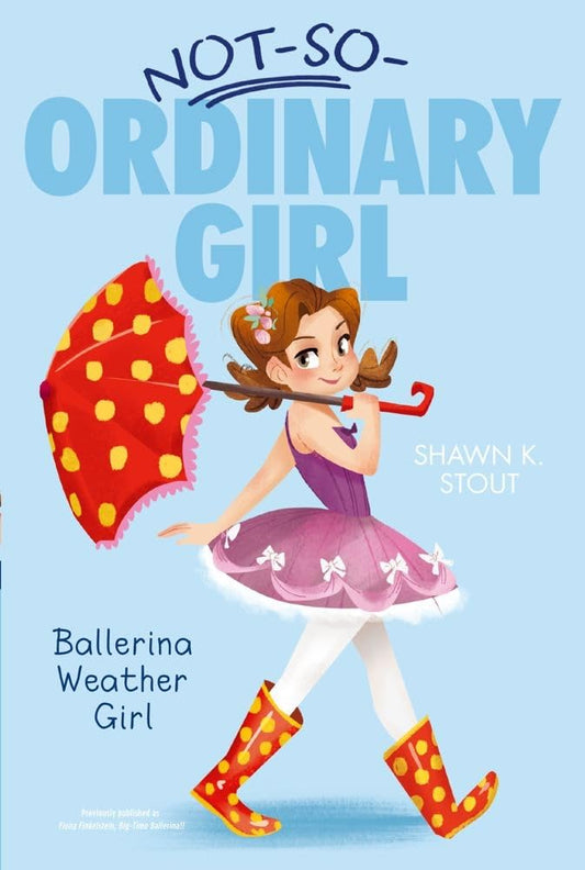 BALLERINA WEATHER GIRL, SHAWN K. STOUT