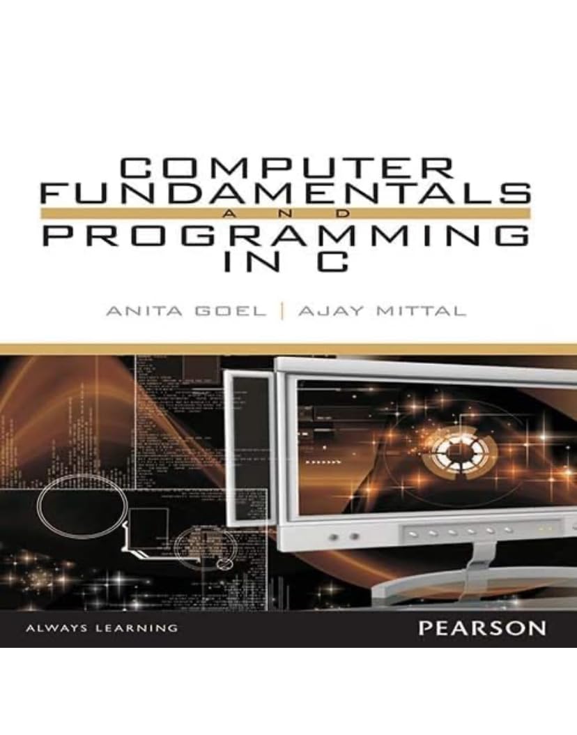 COMPUTER FUNDAMENTALS AND PROGRAMMING IN C, 1/E