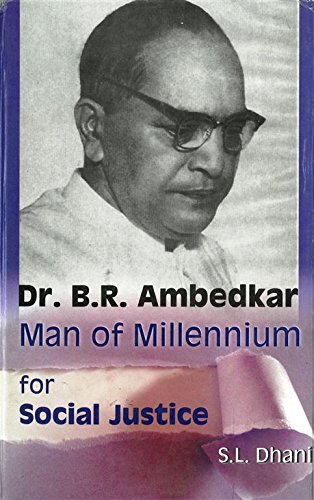 Dr. B.R. Ambedkar: Man of Millennium For Social Justice  - Hardcover