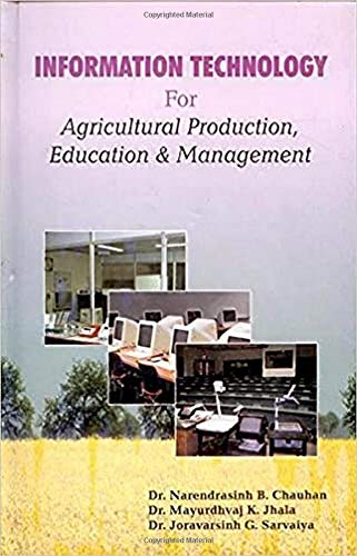 Information Technology for Agricultural Production, Education & Management
