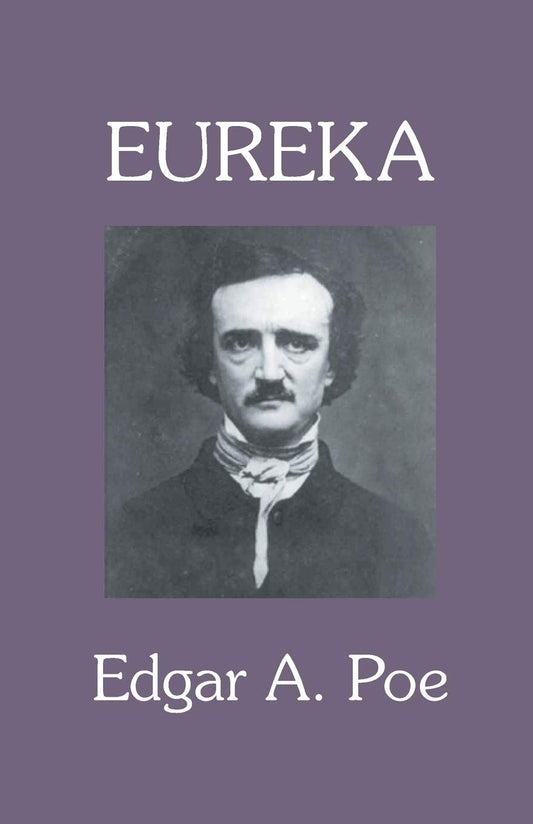 Eureka : a Prose Poem  - Paperback