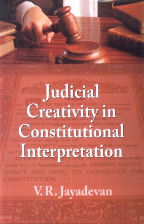 Judicial Creativity in Constitutional Interpretation