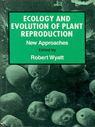 Ecology and Evolution of Plant Reproduction