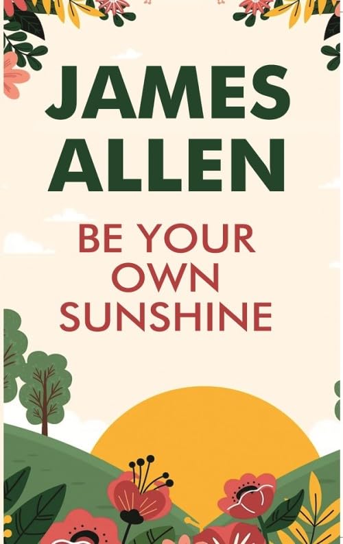 Be Your own Sunshine  - Hardcover
