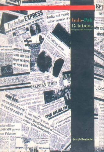 Indo-Pak Relations : Prospect & Retrospect